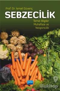 Sebzecilik Temel Bilgiler Muhafaza ve Yetiştiricilik