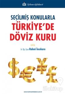 Seçilmiş Konularla Türkiye'de Döviz Kuru
