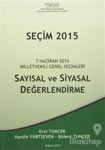 Seçim 2015 - Sayısal ve Siyasal Değerlendirme