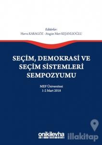 Seçim Demokrasi ve Seçim Sistemleri Sempozyumu