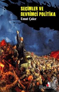 Seçimler ve Devrimci Politika