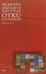 Seçme Kısa Öyküler ve Karşılaştırmalı Öykü Çözümlemeleri