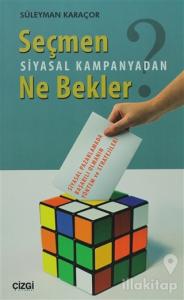 Seçmen Siyasal Kampanyadan Ne Bekler