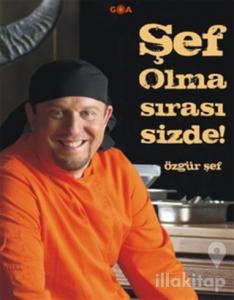 Şef Olma Sırası Sizde