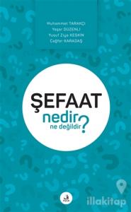 Şefaat Nedir Ne Değildir?