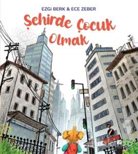 Şehirde Çocuk Olmak