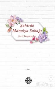 Şehirde Manolya Sokağı