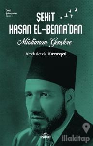 Sehit Hasan El-Benna'dan Müslüman Gençlere