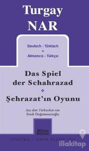 Şehrazat'ın Oyunu - Das Spiel der Schahrazad (Almanca-Türkçe)