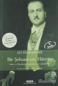 Şehzade Ali Vasıb Efendi : Bir Şehzadenin Hatıratı