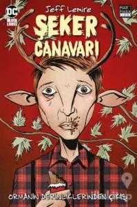 Şeker Canavarı Cilt 1