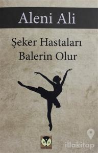 Şeker Hastaları Balerin Olur