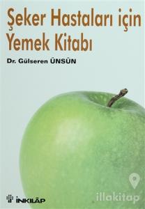 Şeker Hastaları İçin Yemek Kitabı