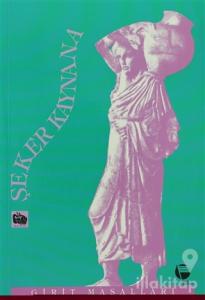 Şeker Kaynana Girit Masalları