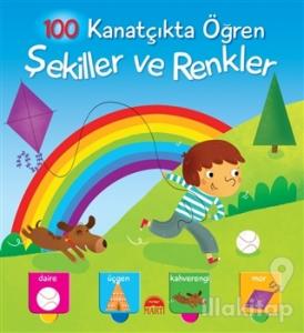 Şekiller ve Renkler - 100 Kanatçıkta Öğren Serisi
