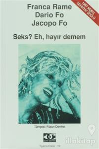 Seks? Eh, Hayır Demem / Tek Perde