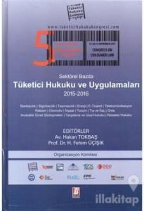 Sektörel Bazda Tüketici Hukuku ve Uygulamaları - 5 (Ciltli)