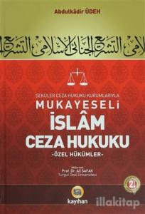 Seküler Ceza Hukuku Kurumlarıyla Mukayeseli İslam Ceza Hukuku (2 Cilt Takım) (Ciltli)