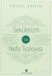 Sekülerizm ve Nefis Tezkiyesi