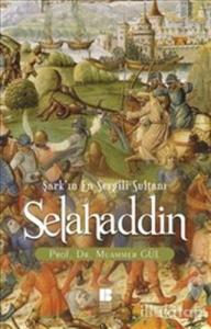 Selahaddin : Şark'ın En Sevgili Sultanı