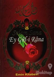 Selam Sana Ey Gül-i Rana