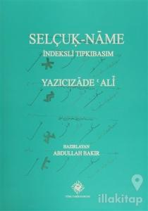 Selçuk- Name İndeksli Tıpkıbasım (Ciltli)