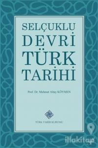 Selçuklu Devri Türk Tarihi