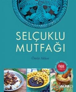 Selçuklu Mutfağı (Ciltli)