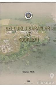 Selçuklu Sarayları ve Köşkleri