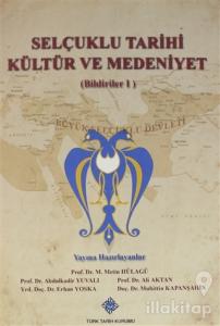 Selçuklu Tarihi Kültür ve Medeniyet ( Bildiriler 1 )