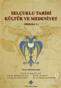 Selçuklu Tarihi Kültür ve Medeniyet : Bildiriler (2 Kitap Takım)