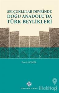 Selçuklular Devrinde Doğu Anadolu'da Türk Beylikleri (Ciltli)