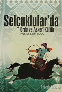 Selçuklular'da Ordu ve Askeri Kültür