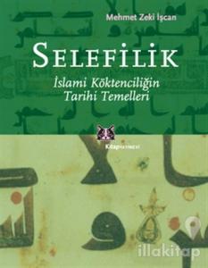 Selefilik İslami Köktenciliğin Tarihi