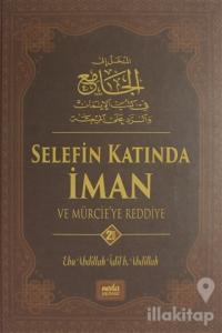 Selefin Katında İman ve Mürcie'ye Reddiye (2 Cilt Takım) (Ciltli)
