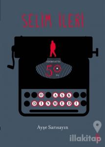 Selim İleri - Edebiyatta 50. Yıl (Ciltli)