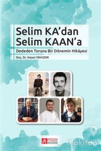 Selim Ka'dan Selim Kaan'a