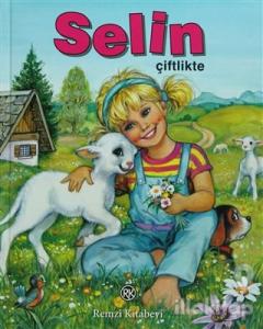 Selin Çiftlikte (Ciltli)