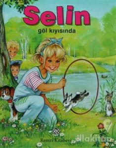 Selin Göl Kıyısında (Ciltli)