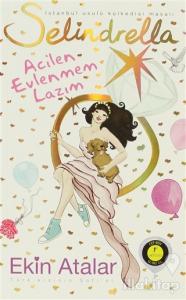 Selindrella Acilen Evlenmem Lazım