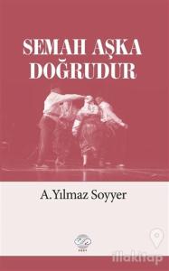 Semah Aşka Doğrudur