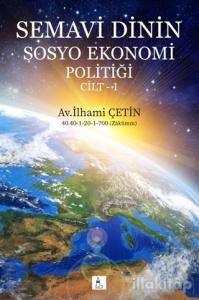 Semavi Dinin Sosyo Ekonomi Politiği Cilt 1