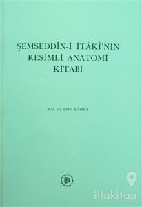 Şemseddin-i İtaki'nin Resimli Anatomi Kitabı