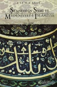 Şemseddin Sami ve Medeniyyet-i İslamiyye