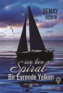 Sen Ben Spiral Bir Evrende Yelken