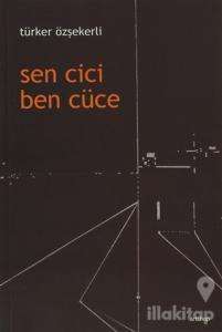 Sen Cici Ben Cüce