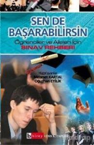 Sen de Başarabilirsin Öğrenciler ve Aileler İçin Sınav Rehberi