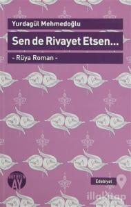 Sen de Rivayet Etsen / Rüya Roman