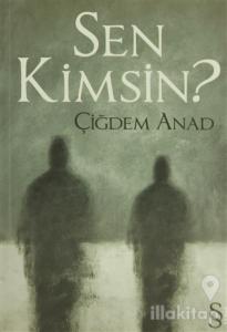 Sen Kimsin?