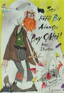 Sen Kötü Bir Adamsın Bay Çiklet!